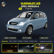 OPEL MERIVA A 2003-2010 LED-päivityssarja ulkovaloihin (ajovalot, vilkut, sumuvalot, peruutusvalot)