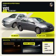 TOYOTA VIOS (XP40) 2002-2007 LED-päivityssarja ulkovaloihin (ajovalot, vilkut, sumuvalot, peruutusvalot)